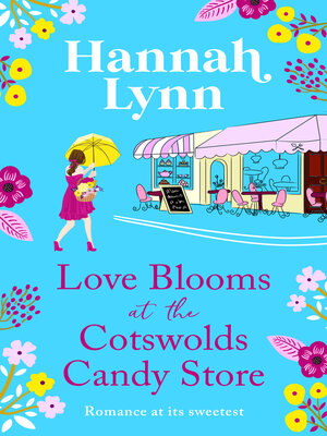 cover image of Love Blooms at the Cotswolds Candy Store